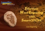 Wood engraving with SmartCENTER function