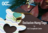 Exclusive Hang Tags by GCC Scrapbook Cutter