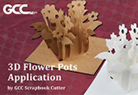 3D paper flower pots by GCC Scrapbook Cutter