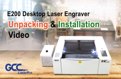 GCC LaserPro - E200 Desktop Laser Engraver Unpacking & Installation Video